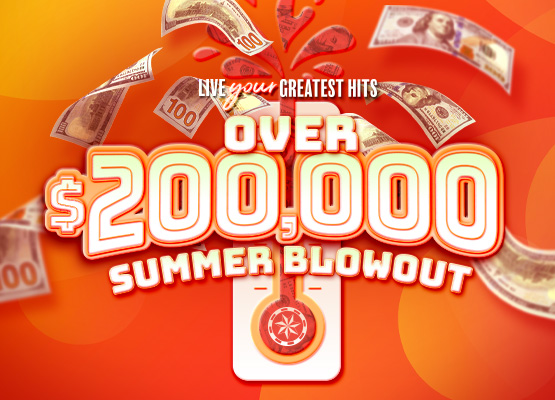 Over $200,000 Summer Blowout