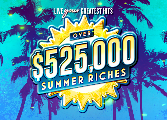 Over $525K Summer Riches
