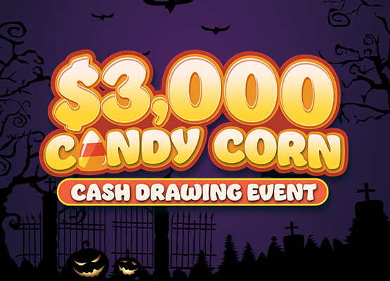 Candy Corn Cash Drawing Event