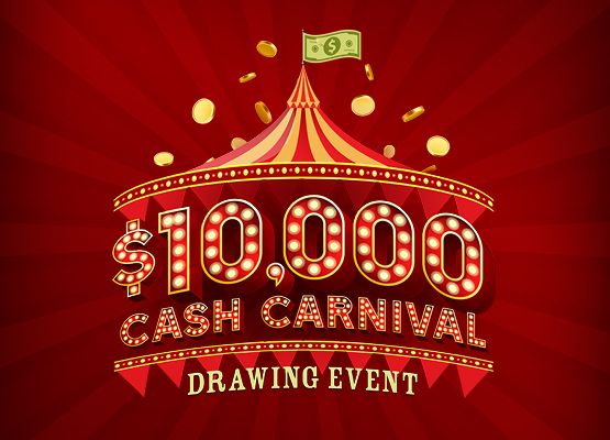 $10,000 Cash Carnival Drawing Event
