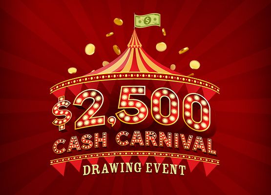 $2,500 Cash Carnival Drawing Event